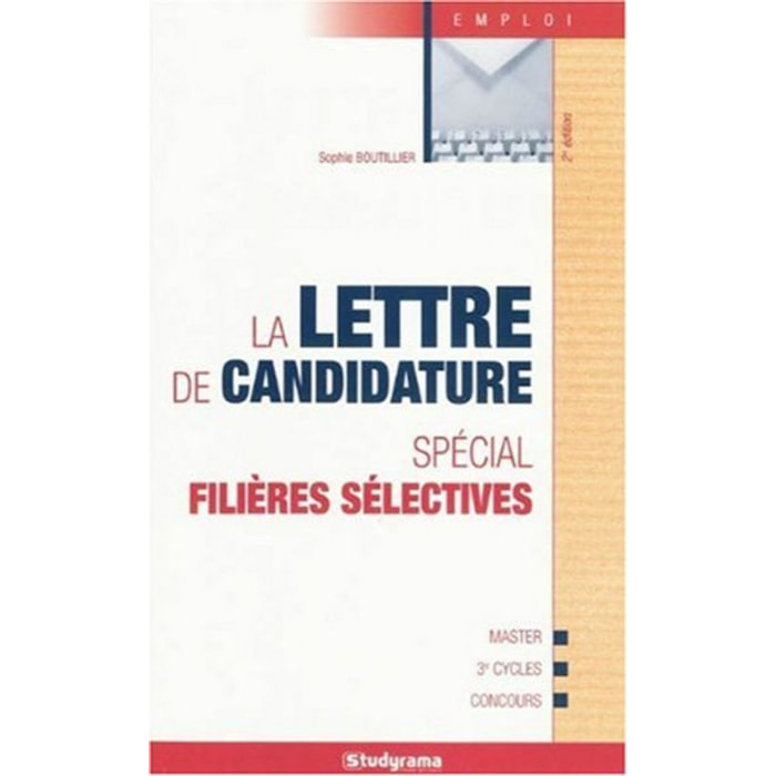 Boutillier, Sophie | La lettre de candidature - Spécial filières sélectives: Spécial filières sélectives | Livre d'occasion