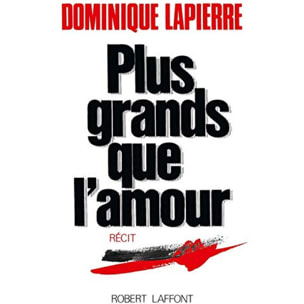 Lapierre, Dominique | Plus grands que l'amour | Livre d'occasion