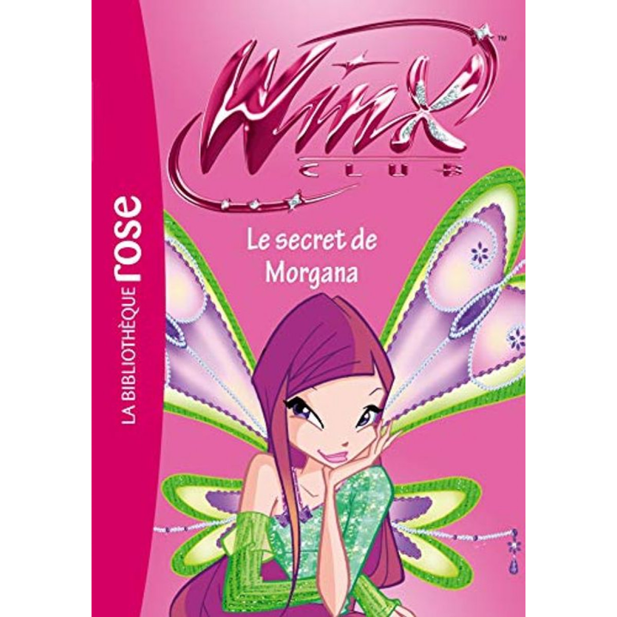 Marvaud, Sophie | Winx Club 44 - Le secret de Morgana | Livre d'occasion