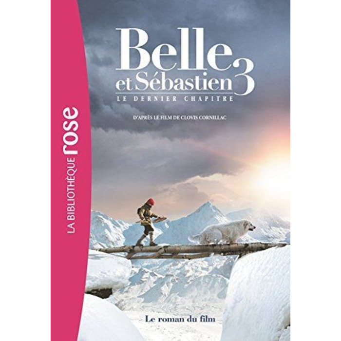 Gaumont | Belle et Sébastien 3 Le dernier chapitre - Le roman du film | Livre d'occasion