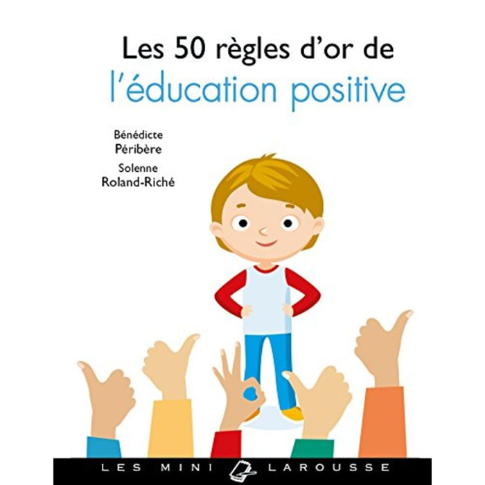Péribère, Bénédicte | Les 50 règles d'or de l'éducation positive | Livre d'occasion