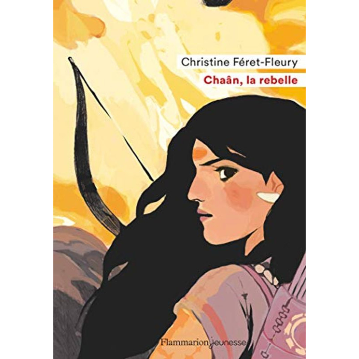 Féret-Fleury, Christine | Chaân, la rebelle | Livre d'occasion