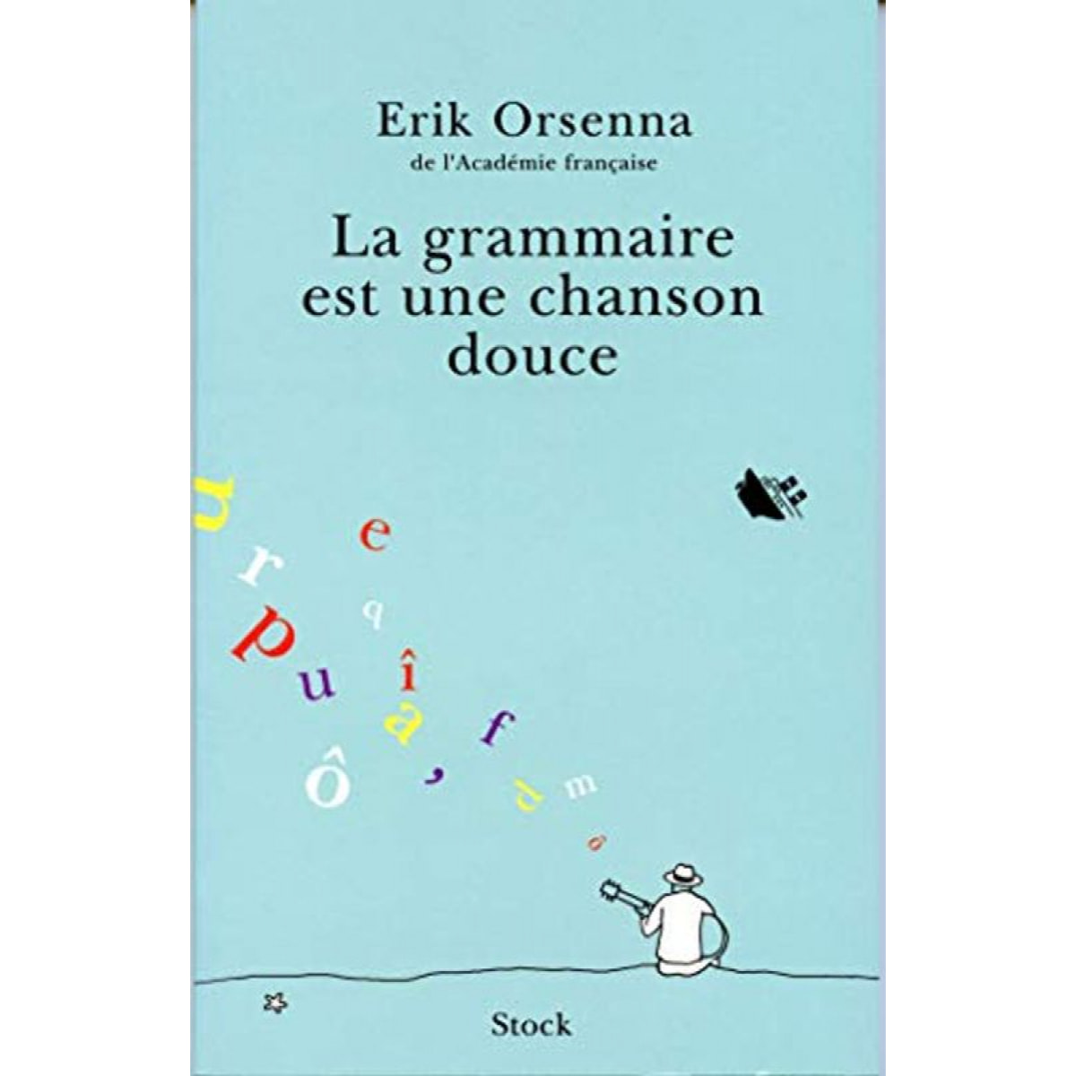 Orsenna, Erik | La Grammaire est une chanson douce | Livre d'occasion