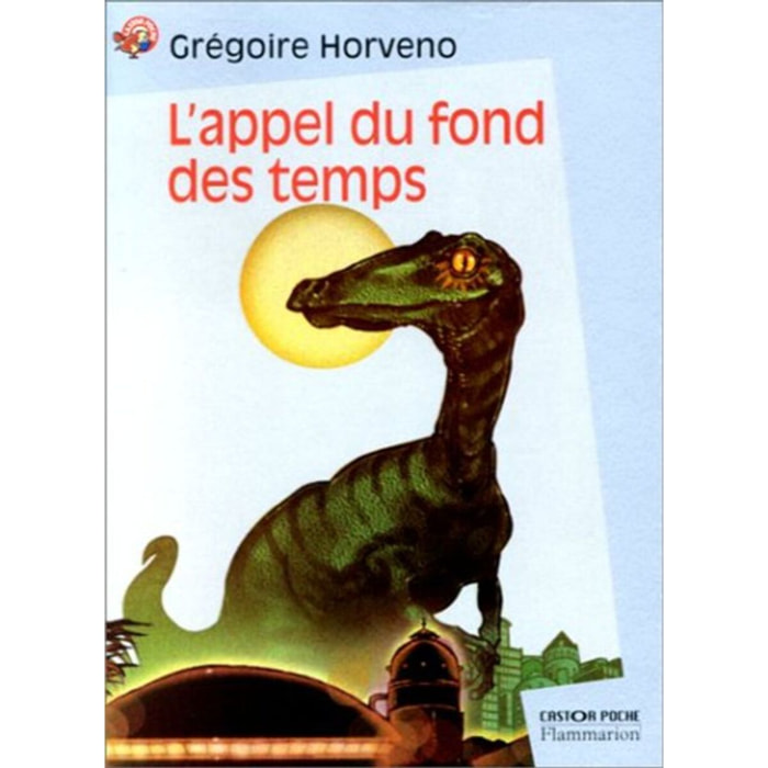 Horveno, Grégoire | L'Appel du fond des temps | Livre d'occasion