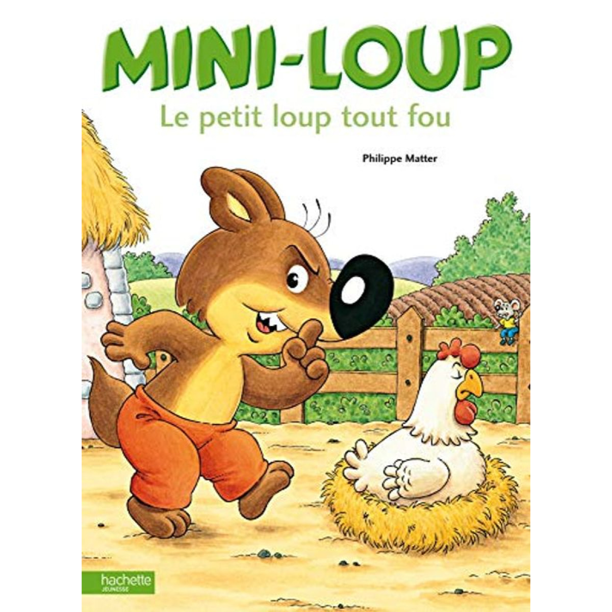 Matter, Philippe | Mini-Loup, le petit loup tout fou | Livre d'occasion