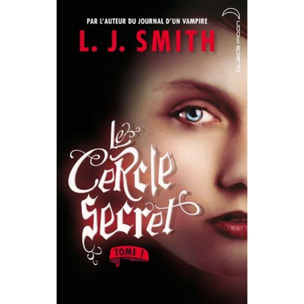 Smith, L.J. | Le cercle secret - Tome 1 - L'initiation | Livre d'occasion
