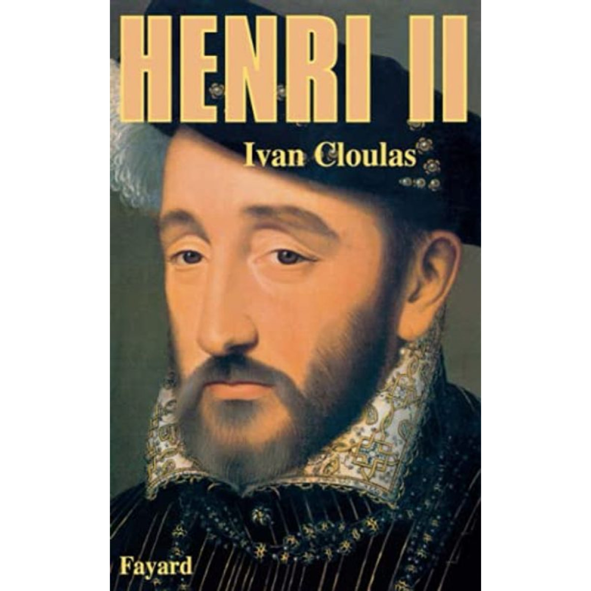 Cloulas, Ivan | Henri II | Livre d'occasion