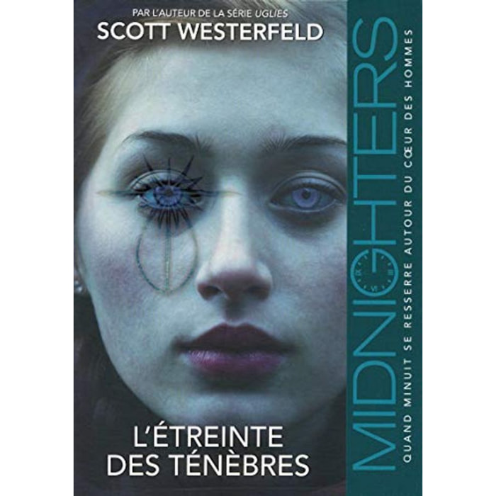 Westerfeld, Scott | 2. Midnighters : L'étreinte des ténèbres: Quand minuit touche et corrompt le cœur des hommes (02) | Livre d'occasion