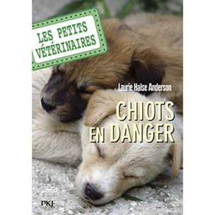 Anderson, Laurie Halse | Les petits vétérinaires - tome 01 : Chiots en danger: Chiots en danger (01) | Livre d'occasion