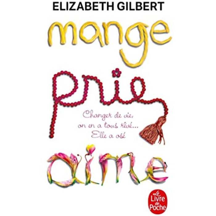 Elizabeth Gilbert | Mange, Prie, Aime | Livre d'occasion