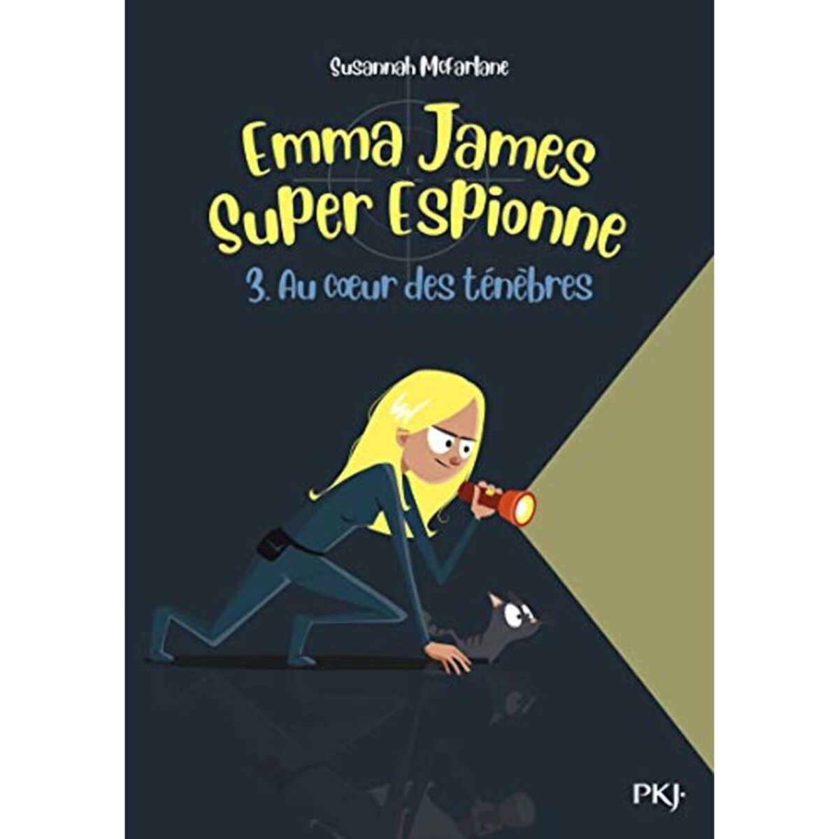 Mcfarlane, Susannah | Emma James, super espionne - tome 03 : Au cœur des Ténèbres (3) | Livre d'occasion