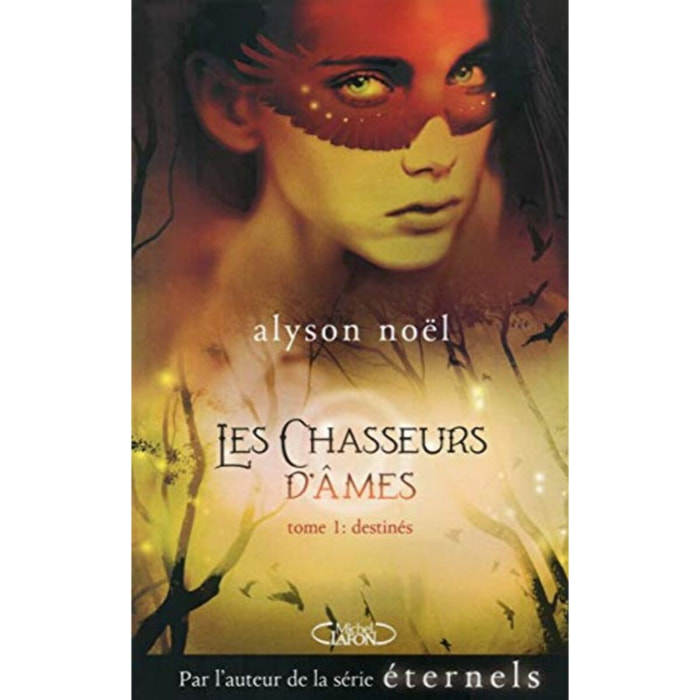 Noël, Alyson | Les chasseurs d'âmes - tome 1 Destinés | Livre d'occasion