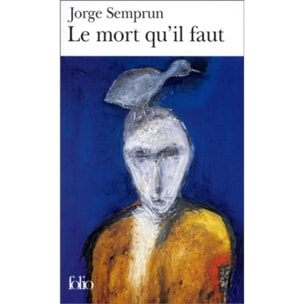 Semprun, Jorge | Le mort qu'il faut | Livre d'occasion