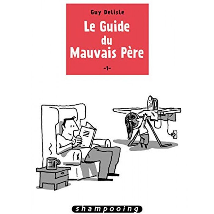 Delisle, Guy | Le Guide du mauvais père T01 | Livre d'occasion