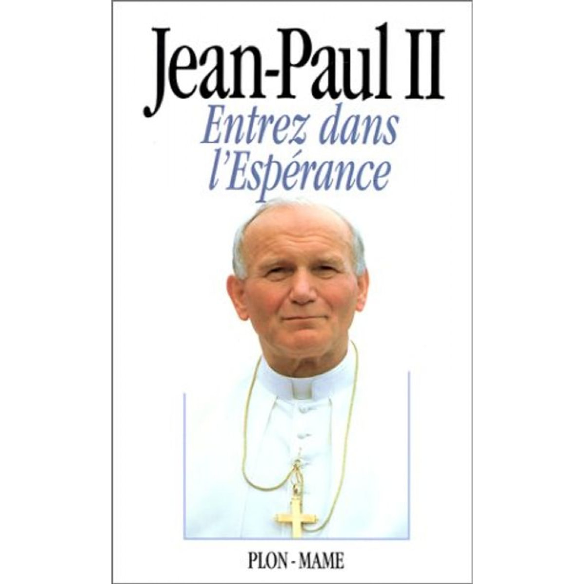 Jean-Paul II | Entrez dans l'espérance | Livre d'occasion