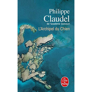 Claudel, Philippe | L'Archipel du Chien | Livre d'occasion