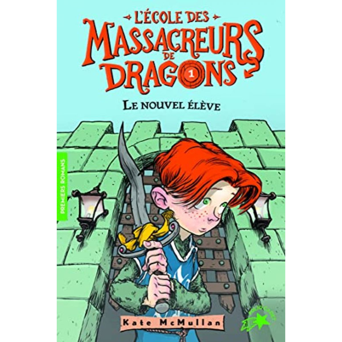 McMullan,Kate | L'ECOLE DES MASSACREURS DE DRAGONS - 1 LE NOUVEL ELEVE | Livre d'occasion