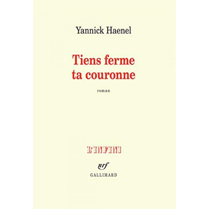 Haenel, Yannick | Tiens ferme ta couronne - Prix Médicis 2017 | Livre d'occasion