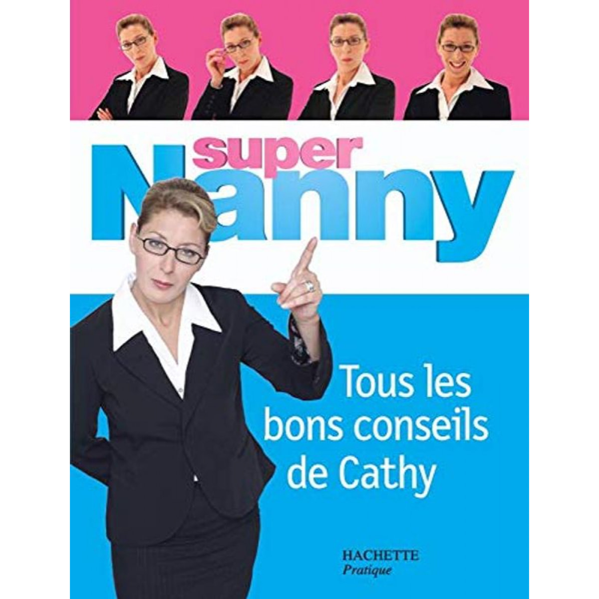 Rocher, Juliette | Super Nanny : Tous les bons conseils de Cathy | Livre d'occasion