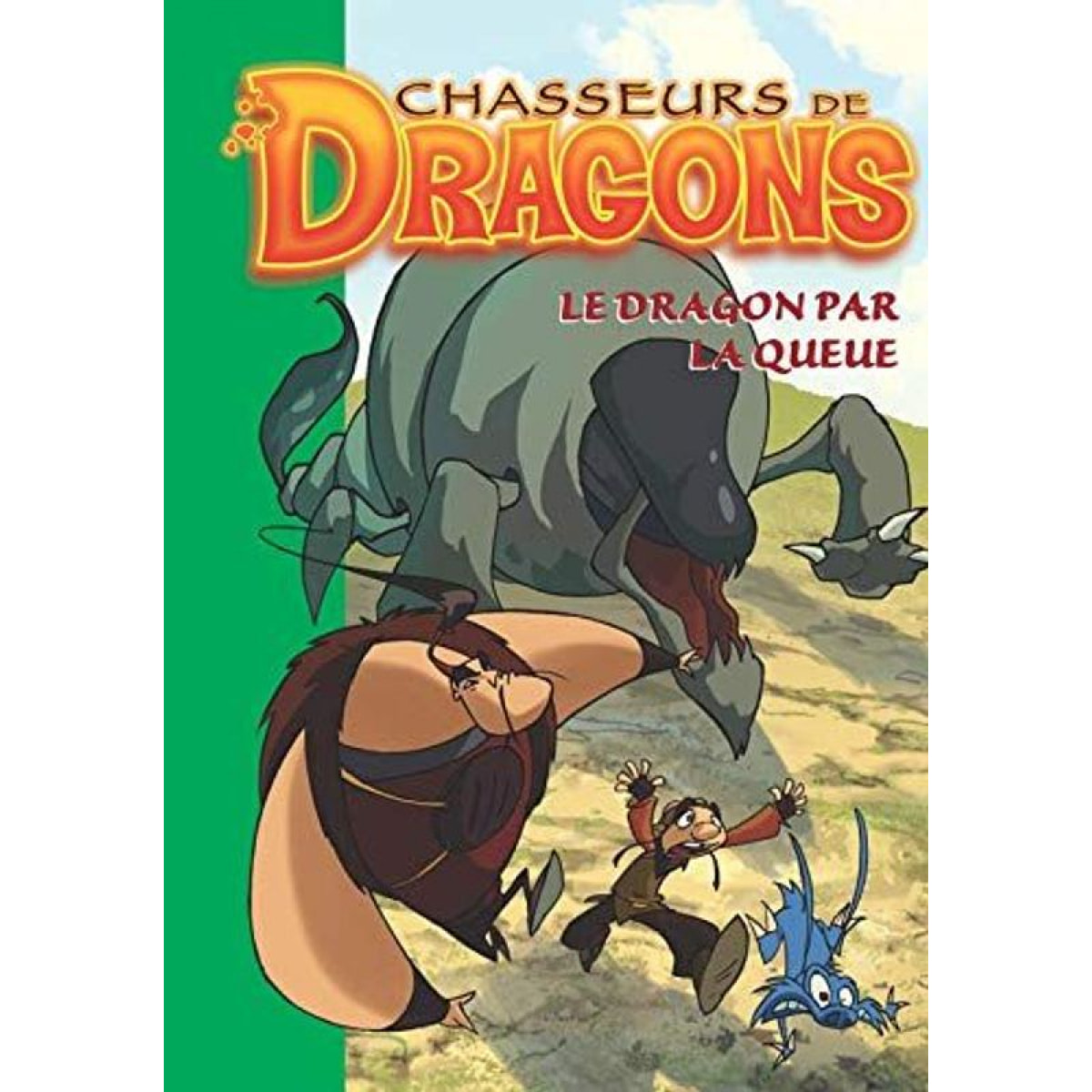 Randol, Philippe | Chasseurs de dragons 05 - Le dragon par la queue | Livre d'occasion