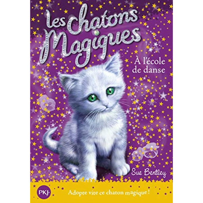 Bentley, Sue | Les chatons magiques - tome 07 : À l'école de danse (07) | Livre d'occasion