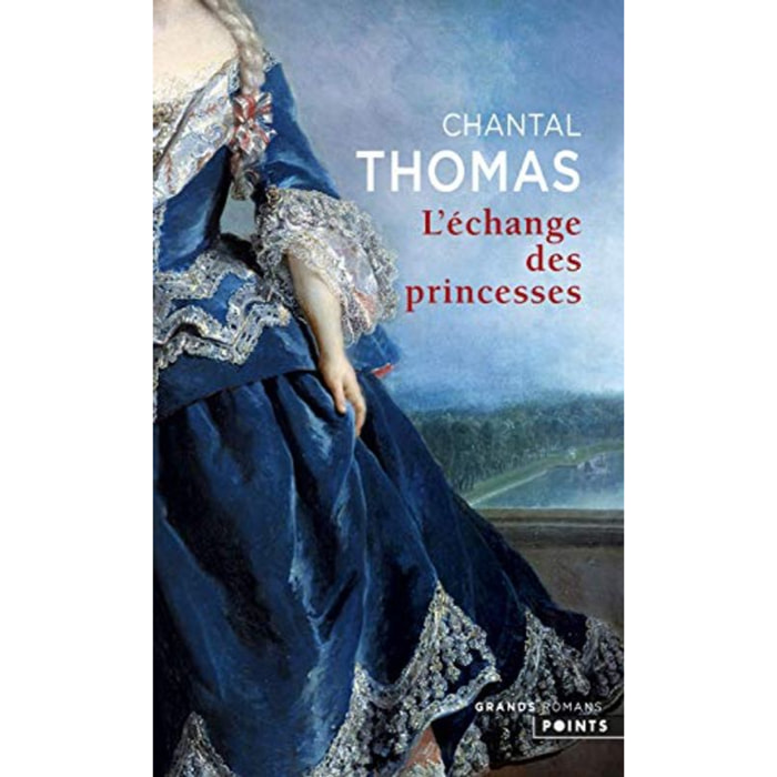 Thomas, Chantal | L'Échange des princesses | Livre d'occasion