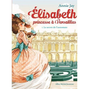 Jay, Annie | Elisabeth T1 Le Secret de l'automate | Livre d'occasion
