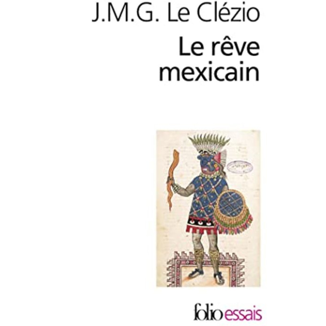 Le Clézio, Jean Marie Gustave | Le Rêve mexicain ou La Pensée interrompue | Livre d'occasion