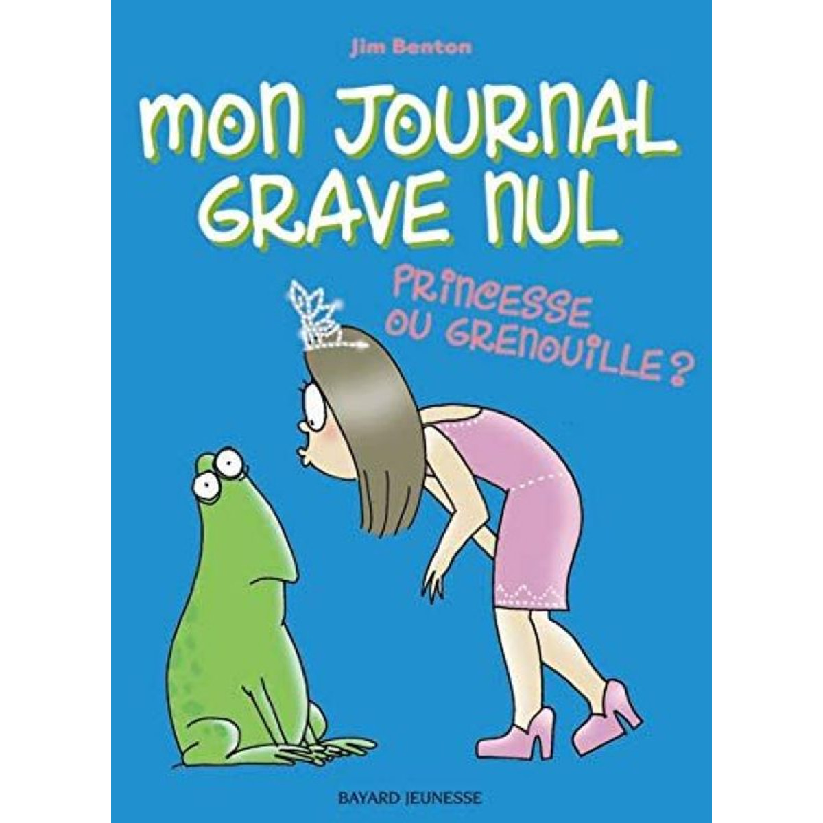 Benton, Jim | Mon journal grave nul, Tome 03: Princesses ou grenouilles | Livre d'occasion