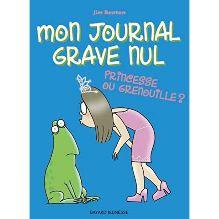 Benton, Jim | Mon journal grave nul, Tome 03: Princesses ou grenouilles | Livre d'occasion