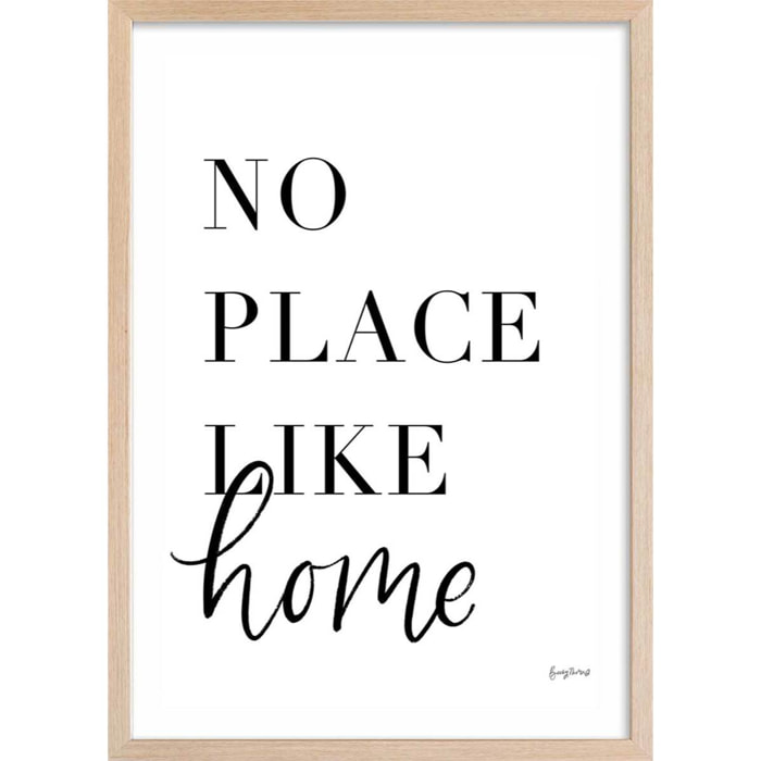 Poster no place like home Affiche + cadre en bois - Chêne