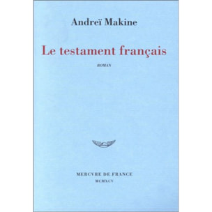 Makine, Andreï | Le testament français - Prix Médicis 1995 et Prix Goncourt des Lycées 1995 | Livre d'occasion