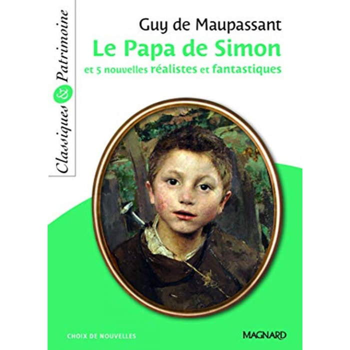 Maupassant, Guy de | Le Papa de Simon et 5 nouvelles réalistes et fantastiques - Classiques et Patrimoine | Livre d'occasion