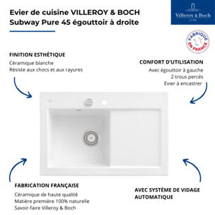 Evier 1 bac avec egouttoir a droite Subway Pure 45 78 x 51 cm Blanc vidage automatique inclus