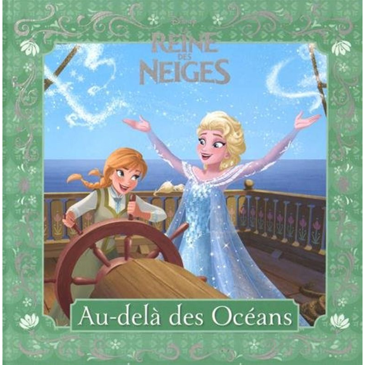 Disney, Walt | Au-delà des mers, La Reine des Neiges , LES PETITES HISTOIRES DE LA REINE DES NEIGES #3 | Livre d'occasion