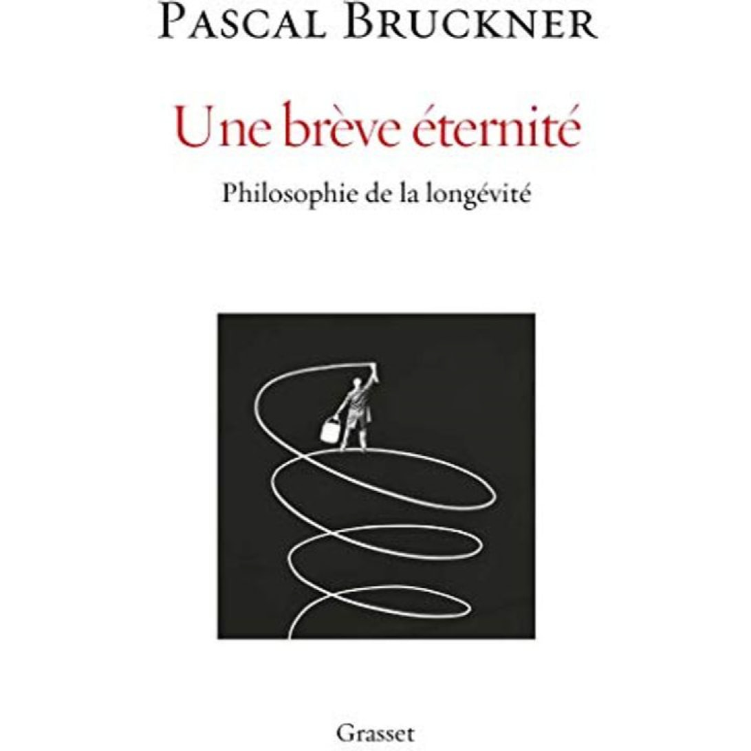 Bruckner, Pascal | Une brève éternité: Philosophie de la longévité | Livre d'occasion