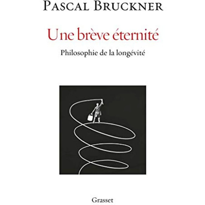 Bruckner, Pascal | Une brève éternité: Philosophie de la longévité | Livre d'occasion