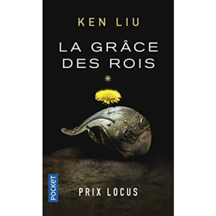 Liu, Ken | La Dynastie Dent de Lion - Tome 1 : La Grâce des rois (1) | Livre d'occasion