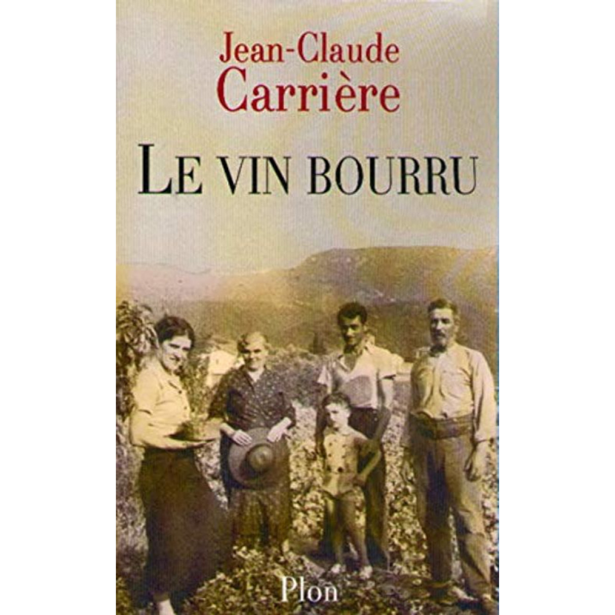 Carrière, Jean-Claude | Le Vin bourru | Livre d'occasion