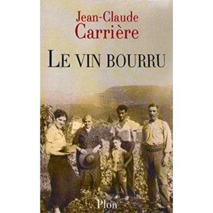 Carrière, Jean-Claude | Le Vin bourru | Livre d'occasion