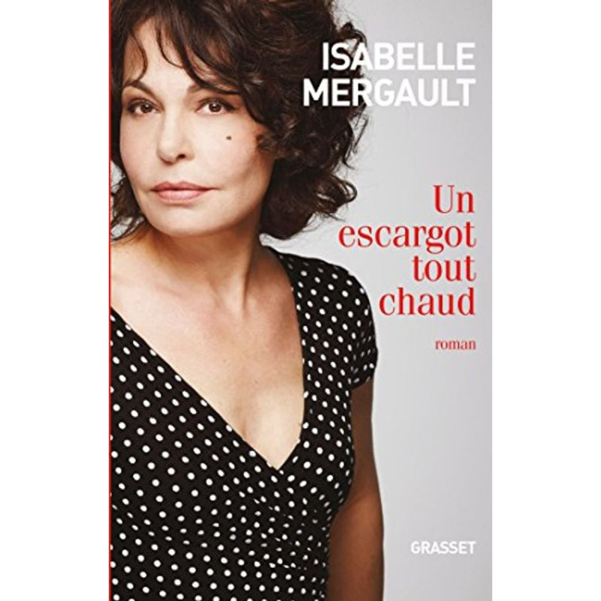 Mergault, Isabelle | Un escargot tout chaud: premier roman | Livre d'occasion