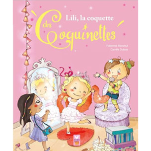 Blanchut, Fabienne | Lili, la coquette des coquinettes | Livre d'occasion