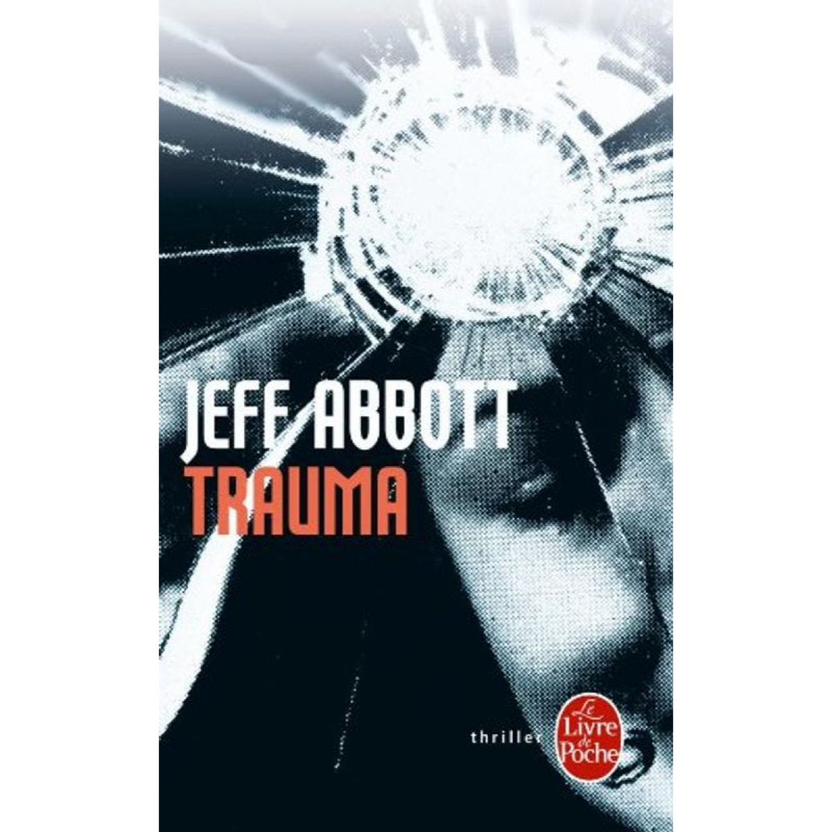 Abbott, Jeff | Trauma | Livre d'occasion