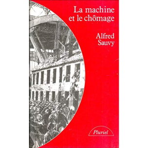 SAUVY ALFRED | La machine et le chômage | Livre d'occasion