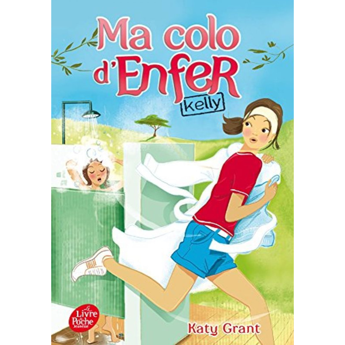 Grant, Katy | Ma colo d'enfer - Tome 1 - Kelly | Livre d'occasion