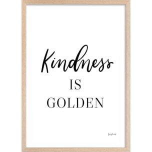 Poster kindness is golden Affiche + cadre en bois - Chêne