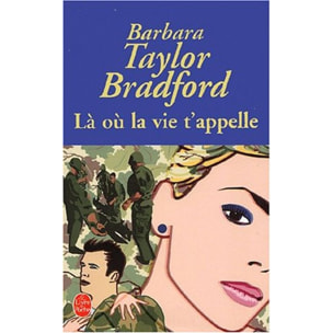 Taylor Bradford, Barbara | Là où la vie t'appelle | Livre d'occasion