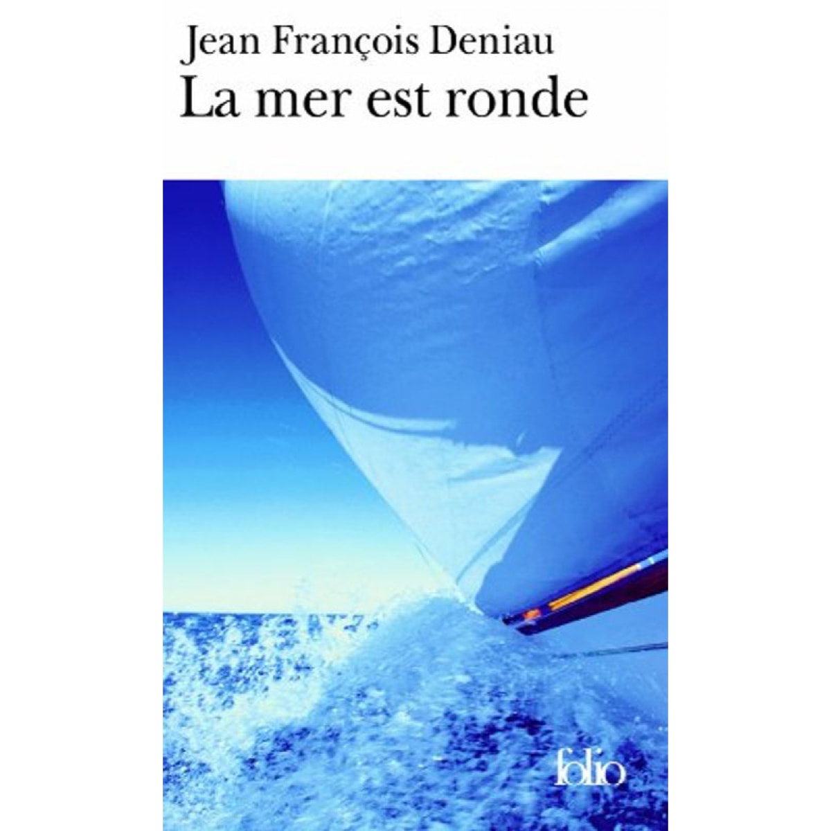 Deniau, Jean-François | La Mer est ronde | Livre d'occasion