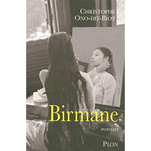 Christophe Ono-Dit-Biot | Birmane - Prix Interallié 2007 | Livre d'occasion