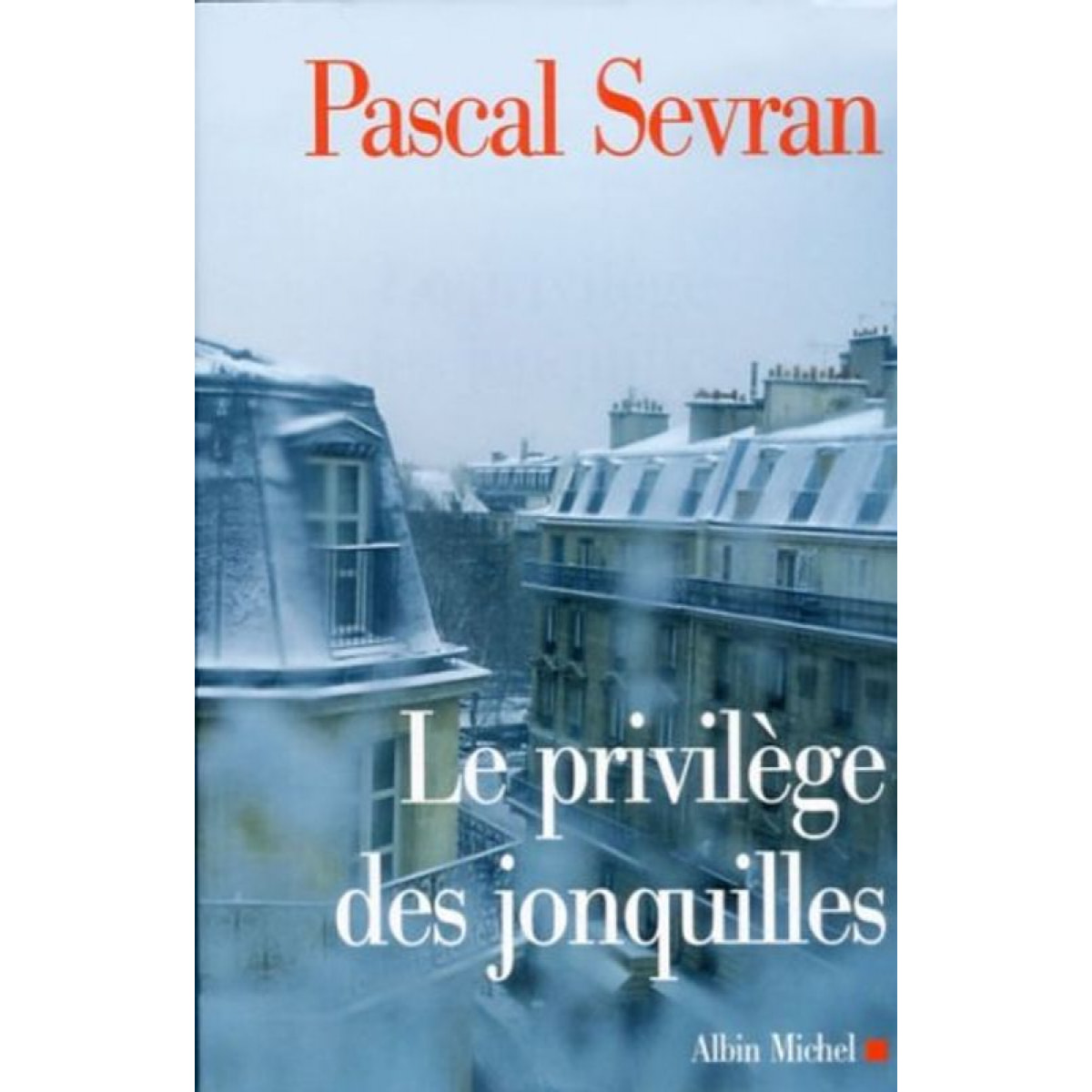 Sevran, Pascal | Le Privilège des jonquilles: Journal 7 | Livre d'occasion